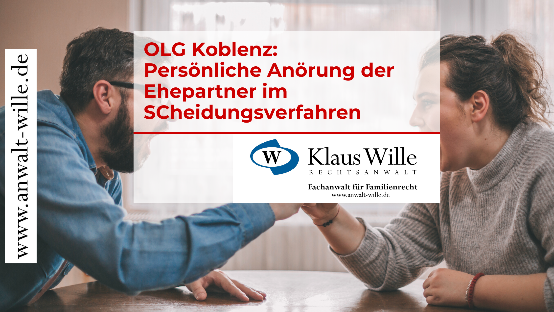 OLG Koblenz: Persönliche Anhörung der Ehepartner im Scheidungsverfahren